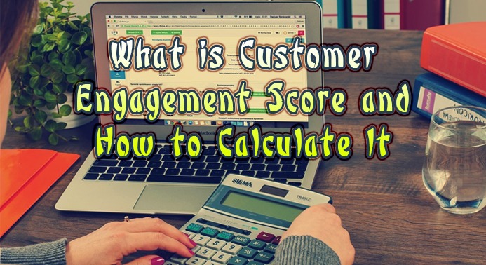 What is Customer Engagement Score and How to Calculate It